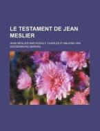 Le Testament De Jean Meslier 2 di Jean Meslier edito da General Books