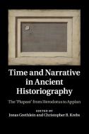 Time and Narrative in Ancient Historiography edito da Cambridge University Press