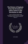 The History Of England, From The Invasion Of Julius Caesar To The Revolution In 1688 di David Hume edito da Palala Press