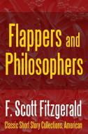 Flappers and Philosophers di F. Scott Fitzgerald edito da Lulu.com