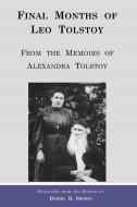 Final Months of Leo Tolstoy di Alexandra Tolstoy edito da Lulu.com