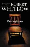 The Confession di Robert Whitlow edito da Thomas Nelson Publishers