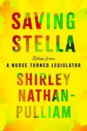 Saving Stella di Shirley Nathan-Pulliam edito da Johns Hopkins University Press