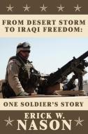 From Desert Storm to Iraqi Freedom di Erick W. Nason edito da AuthorHouse