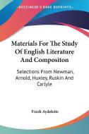Materials For The Study Of English Liter di FRANK AYDELOTTE edito da Kessinger Publishing