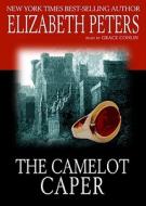 The Camelot Caper [With Headphones] di Elizabeth Peters edito da Findaway World
