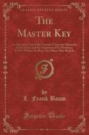 The Master Key di L Frank Baum edito da Forgotten Books