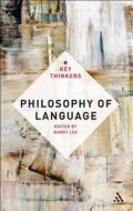 Philosophy of Language: The Key Thinkers edito da BLOOMSBURY 3PL