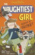 The Naughtiest Girl: Naughtiest Girl Keeps A Secret di Anne Digby edito da Hachette Children's Group