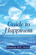 Guide to Happiness di Deniza D. C. Fitu edito da Balboa Press