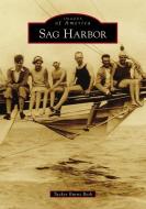 Sag Harbor di Tucker Burns Roth edito da ARCADIA PUB (SC)