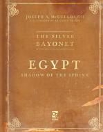 The Silver Bayonet: Egypt: Shadow of the Sphinx di Joseph A. McCullough edito da OSPREY PUB INC