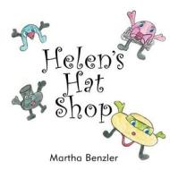 Helen's Hat Shop di Martha E. Benzler edito da Authorhouse