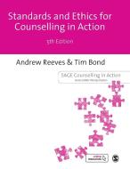 Standards and Ethics for Counselling in Action di Andrew Reeves, Tim Bond edito da SAGE PUBN