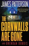 The Cornwalls Are Gone di James Patterson edito da Hachette Audio