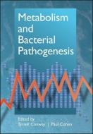 Metabolism and Bacterial Pathogenesis di Tyrrell Conway edito da ASM Press