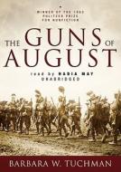 The Guns of August [With Earbuds] di Barbara Wertheim Tuchman edito da Findaway World