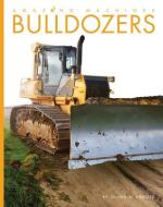 Bulldozers di Quinn M. Arnold edito da CREATIVE CO