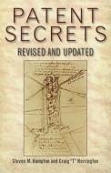 Patent Secrets - Revised and Updated di Steven Hampton, Craig Herrington edito da Paladin Press