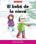 El Bebé de la Nieve=the Snow Baby di Margaret Hillert edito da NORWOOD HOUSE PR