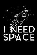 I Need Space: Astronomy Notebook Journal di Eve Emelia edito da LIGHTNING SOURCE INC