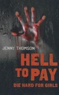 Hell To Pay di Jenny Thompson edito da John Hunt Publishing