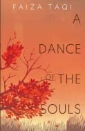A Dance Of The Souls di Faiza Taqi edito da Pegasus Elliot Mackenzie Publishers
