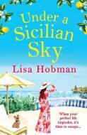 Under A Sicilian Sky di Lisa Hobman edito da Boldwood Books Ltd