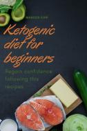 Ketogenic diet for Beginners di Marcus Chif edito da Marcus chif