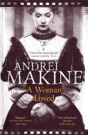 A Woman Loved di Andreï Makine edito da Quercus Publishing Plc
