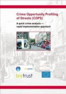 Crime Opportunity Profiling of Streets (COPS) di J. Oxley, P. Reijnhoudt, P. van Soomeren, Calvin Beckford edito da IHS BRE Press