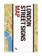 London Street Signs Map di Alistair Hall edito da Blue Crow Media