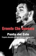 Punta Del Este di Che Guevara edito da Ocean Press
