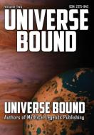 Universe Bound Volume 2 edito da LIGHTNING SOURCE INC