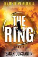 THE RING di Sagar Constantin edito da LIGHTNING SOURCE UK LTD