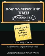 How to Speak and Write Correctly di Joseph Devlin, Vivian W Lee edito da Blurb