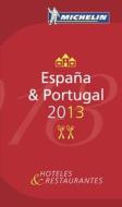Michelin Guide Espana & Portugal 2013 di Michelin edito da Michelin Travel Publications