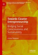 Towards Cleaner Entrepreneurship di Ananya Rajagopal edito da Springer International Publishing