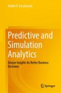 Predictive and Simulation Analytics di Walter R. Paczkowski edito da Springer International Publishing
