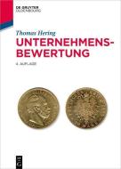 Unternehmensbewertung di Thomas Hering edito da de Gruyter Oldenbourg