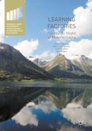 Learning Factories di Halvor Holtskog, Elias G. Carayannis, Aris Kaloudis edito da Springer-Verlag GmbH