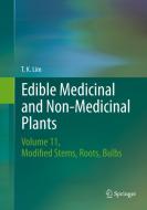 Edible Medicinal and Non-Medicinal Plants di T. K. Lim edito da Springer International Publishing