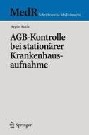AGB-Kontrolle bei stationärer Krankenhausaufnahme di Aygün Kutlu edito da Springer Berlin Heidelberg