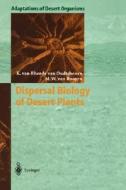 Dispersal Biology of Desert Plants di Karen Van Rheede Van Oudtshoorn, Margaretha W. Van Rooyen edito da Springer Berlin Heidelberg