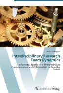 Interdisciplinary Research Team Dynamics di Jessica Thompson edito da AV Akademikerverlag