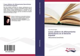 Casos célebres de Allanamiento Domiciliario en el Derecho Español di Silvia Pascual López edito da PUBLICIA