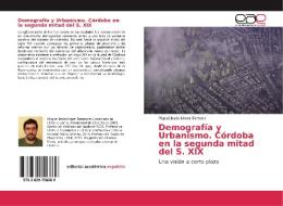 Demografía y Urbanismo. Córdoba en la segunda mitad del S. XIX di Miguel Jesús López Serrano edito da EAE