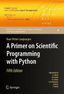 A Primer on Scientific Programming with Python di Hans Petter Langtangen edito da Springer-Verlag GmbH