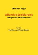 Offensive Sozialarbeit di Christian Vogel edito da Books on Demand