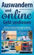 Auswandern und online Geld verdienen di Elisabeth Mecklenburg edito da Books on Demand